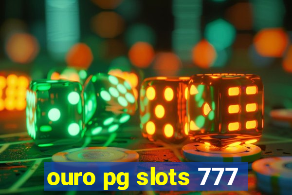 ouro pg slots 777